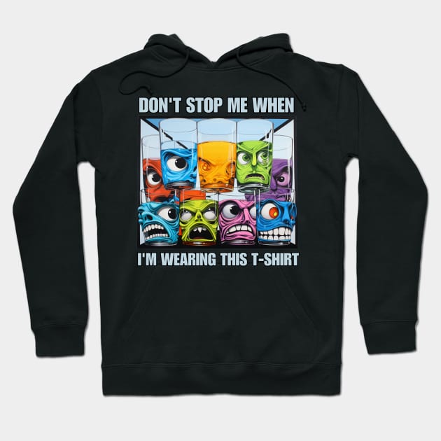 DON'T STOP ME WHEN I'M WEARING THIS Hoodie by FrogandFog